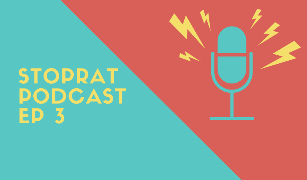stoprat podcast ep 3